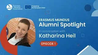 Katharina’s Global Journey & Reflections | Erasmus Mundus Alumni Spotlight Ep.1