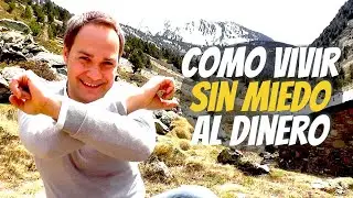 Cómo vivir sin miedo al dinero