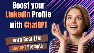 Boost Your LinkedIn with ChatGPT (+3 Real-Life Prompts)
