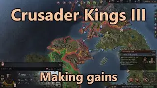 Let's Play Crusader Kings 3 - Part 30: Making gains