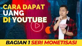 Cara Dapat Uang di YouTube ~ Episode 1 SERI MONETISASI | Tutorial | Budi Putra Channel