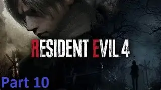 Resident Evil 4 Remake Part 10 Playthrough (No Commentary) 1080P Max Setting
