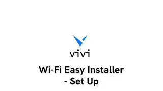 Vivi Wi-Fi Easy Installer - Set Up
