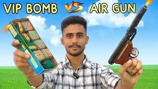 किसमे है ज्यादा दम - Vip Bomb Vs Air Gun Sound Test || Diwali Special Video