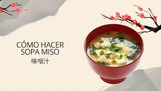 COMO HACER SOPA MISO - RECETA FACIL