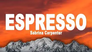 Sabrina Carpenter - Espresso (Lyrics)