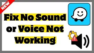 How to Fix No Sound or Voice Not Working on Waze – Audio Troubleshoot (2026)
