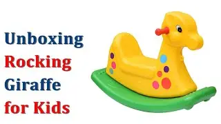 Unboxing Kid's Plastic Giraffe Ride on - Rocking Giraffe for Kids - Rocker for Kids