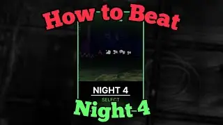 How to Beat Night 4 | Forgotten Memories Chapter 2