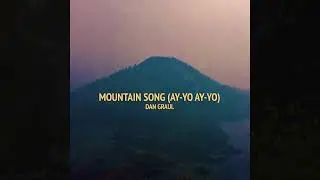 Dan Graul - Mountain Song (Ay Yo Ay Yo) Official Visualizer Video