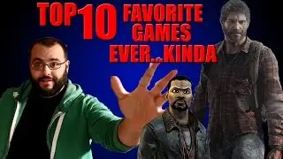 Coreys TOP 10 Favorite Games Ever.... Mostly