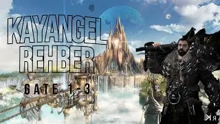 LOST ARK | KAYANGEL GATE 1-3 TÜRKÇE REHBER | 