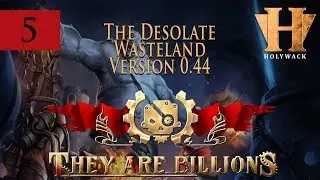 They Are Billions ► Let's Play – The Desolate Wasteland - Version 0.44 - 160 % - Part 5