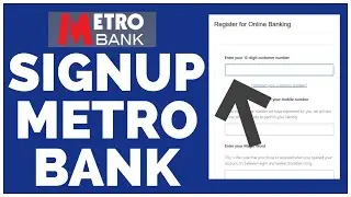 Sign Up Metro Bank: How to Register Metro Bank Online Banking Account?