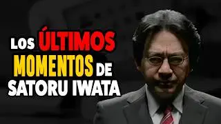 Los ÚLTIMOS MOMENTOS de SATORU IWATA