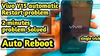 vivo y15 automatic on off problem || Vivo Y12 Auto restart problem