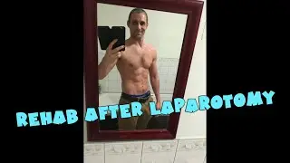 What to expect from a Laparotomy - Part 3: Rehabilitation