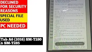 Your Request Has Been Declined for Security Reasons Samsung Galaxy Tab A6 (2016) SM-T280 & SM-T285