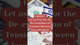 URGENT: Pray for the De-escalation of Tensions Between Iran & Israel! #shorts