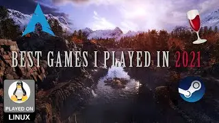 Best Games I Played on Linux | 2021