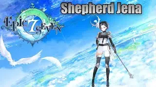 Shepherd Jena (Skills & Voice Lines) - Epic Seven
