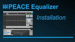 Peace Equalizer - Tutorial 1 Installing Peace