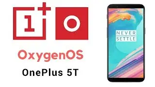 ОБНОВЛЯЕМ ONEPLUS 5T ДО OXYGENOS | ДОБАВЛЯЕМ РУССКИЙ И GOOGLE