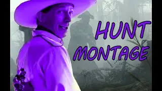 Hunt Montage