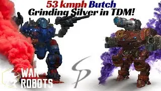 War Robots - 53 kmph Butch -- Grinding Silver in TDM!