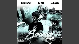 Swangas (feat. Lazie Locz & Big Tone)
