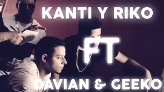 Kanti y Riko Ft. Davian & Geeko - Te Amaré [Lyric Video]