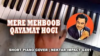 Mere Mehboob Qayamat Hogi - Short Intro (Mukhda) - Piano Melody Cover - Nektar Impact GX61