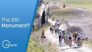 Strade Bianche: The 6th Monument? | inCycle