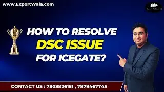 How to Resolve DSC Issue for Icegate for Adcode Registration ? | ExportWala | Ankit Sahu | Hindi |