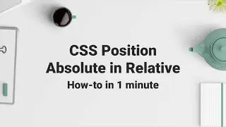 CSS Position Absolute in Relative