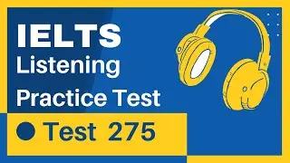 IELTS Listening Practice Test with Answers |Test-275|