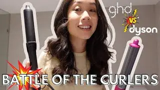 DYSON AIRWRAP vs GHD CURLING TONG - Battle of the Curlers: A Comparison