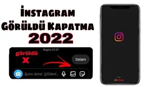 İnstagram Görüldü Kapatma (2022)