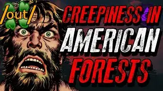 Creepiness in American Forests | 4chan /out/ Innawoods Greentext Stories Thread
