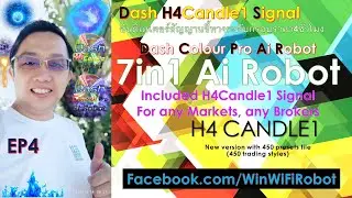 Dash Colour Pro Ai Robot H4Candle1 ep4 เวอร์ชั่นนี้เน้นเทรดแท่งเทียน4ชั่วโมง ได้ทุกโบรคเกอร์ ทุกตลาด