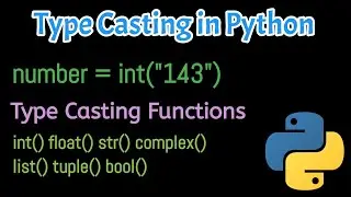 Type Casting in Python | What is Type casting ? |How to convert an integer to float/string in Python