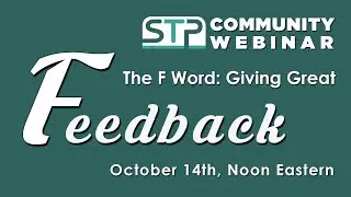 STP Webinar - The F Word: Giving Great Feedback