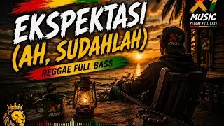 Ekspektasi (Ah, Sudahlah) 🍂 Reggae FullBass Indonesia | Belajar Berhenti Berharap Pada Manusia