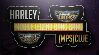 HARLEY Mobile Legend Ranked Match EPIC [MPS]Clue !!!!