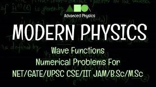 Modern Physics - Wave Functions : Numerical Problems For NET/GATE/UPSC CSE/IIT JAM/B.Sc/M.Sc/BSUSC
