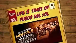 Life & Times of Fuego Del Sol - Ep.26 (IWR Title Defense)