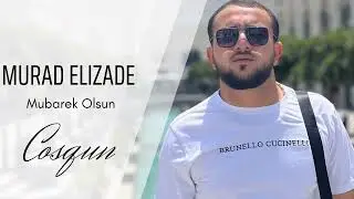 Murad Elizade - Mubarek Olsun (Cosqun)