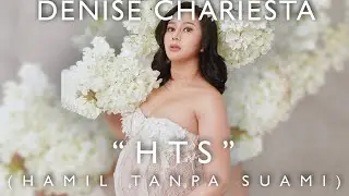 DENISE CHARIESTA - HTS | Hamil Tanpa Suami  (OFFICIAL MUSIC VIDEO)
