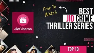 10 Best Crime-Thriller Series on Jio | 2023 | Free To Watch #webseries