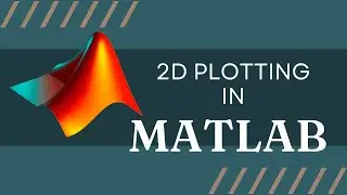 2D Plotting in MATLAB | MATLAB Tutorial for Beginners